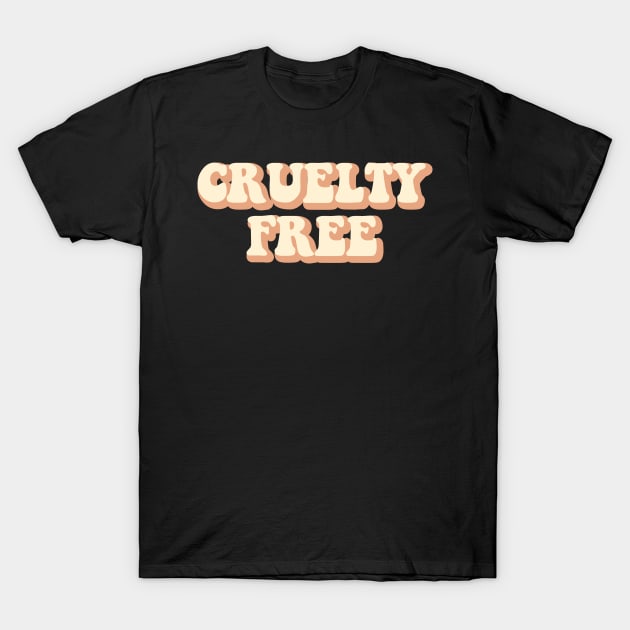 Cruelty Free T-Shirt by ChicGraphix